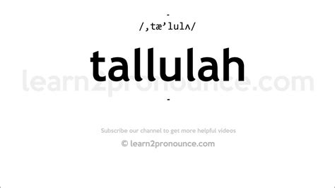 how to spell tallulah|How to pronounce Tallulah 